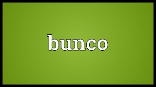 Bunco Meaning