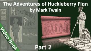 Part 2 - The Adventures of Huckleberry Finn Audiobook by Mark Twain (Chs 11-18)
