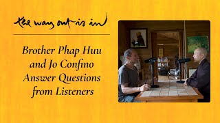 Brother Phap Huu and Jo Confino Answer Questions from Listeners | TWOII podcast | Episode #39