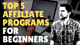 Top 5 Affiliate Marketing Programs for Beginners 2020