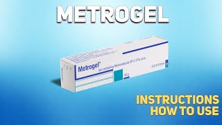 Metrogel (metronidazole) how to use: How and when to take it, Who can't take Metronidazole