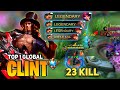 23 KILL! Clint Deadly Bullet [Top 1 Global Clint] By Enemy Killer - Mobile Legends