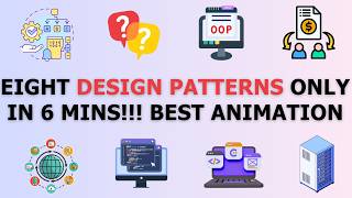 Eight Design Patterns in 6 MINS! Best Animation, Every developer should know