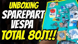 GILA-GILAAN !! UNBOXING SPAREPART VESPA PTS!! | TAWON LANANG SCOOTERACE