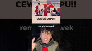 Jangan Remehin CEWEK!