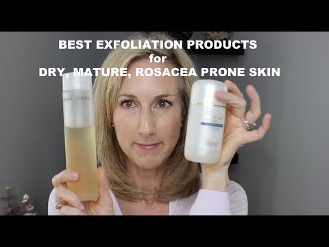 PREFERRED EXFOLIATING PRODUCTS for dry, mature and rosacea-prone skin