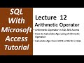 SQL with Microsoft Access 2016| Arithmetic Operator |  Calculate Age from DATE of Birth in SQL - 12