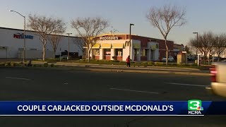 Couple carjacked at gunpoint outside Sacramento McDonald's