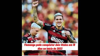 Flamengo pode conquistar dois títulos em 18 dias n #flamengo  #gabigol  #pedro  #noticias