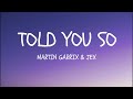 Martin Garrix & Jex - Told You So Full Song Audio Cubify