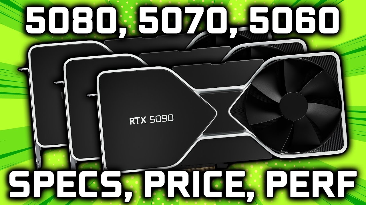 RTX 50 Blackwell - 5080, 5070, & 5060 Specs, Price, & Launch - YouTube