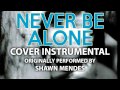 Never Be Alone (Cover Instrumental) [In the Style of Shawn Mendes]