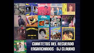 Cuartetos del recuerdo enganchados - Dj Claudio