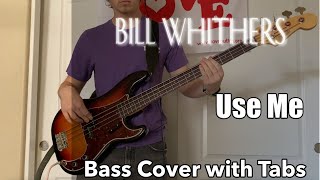 Bill Withers - Use Me (Bass Cover WITH TABS)