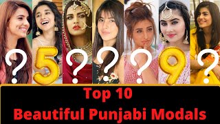 Top 10 Punjabi Modals | Most Beautiful Punjabi Actress | Best Punjabi Actress 2021 | Punjabi Modals