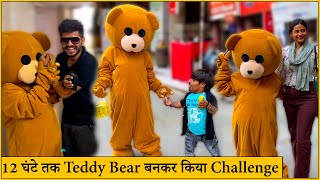 12 घंटे तक Teddy Bear बनकर किया Challenge || Chhota Packet Bada Dhamaka