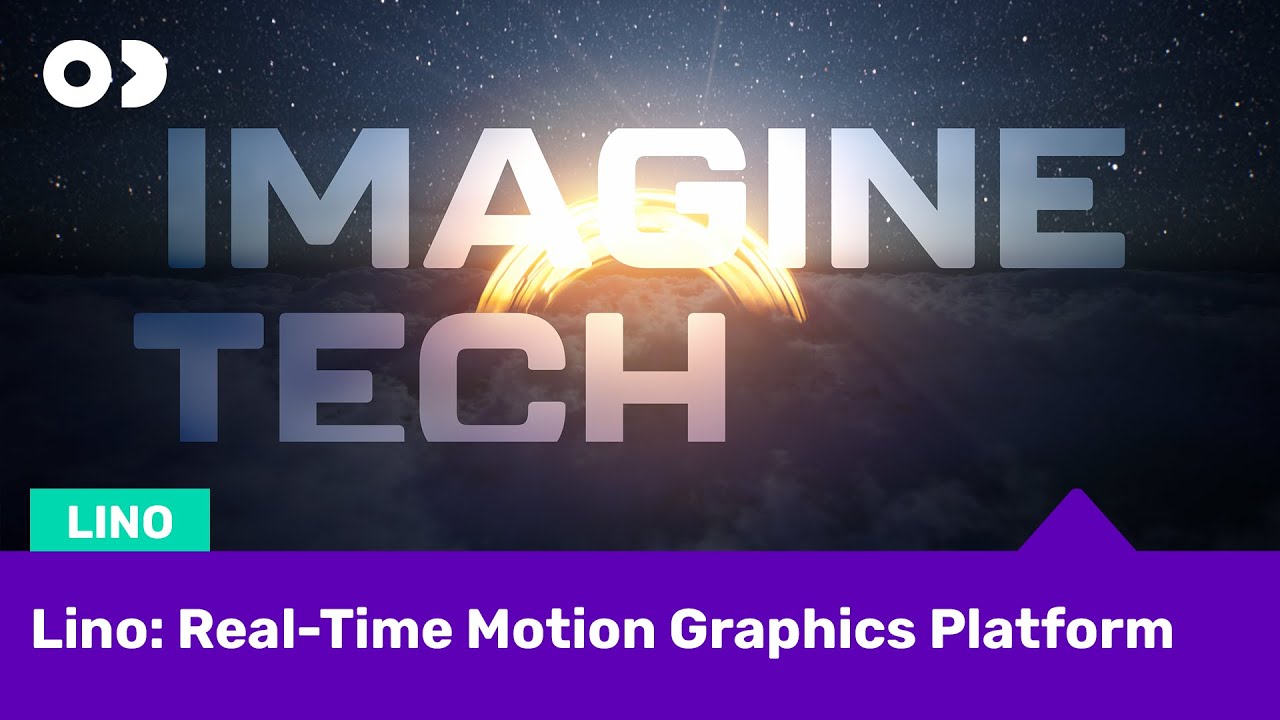 Imagine Tech Real Time Motion Graphics Platform Lino Motiondesign