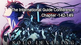 Solo Leveling Chapter 142-149 | The International Guide Conference Arc | Jin Woo Vs Thomas Andre