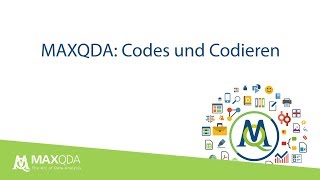 Grundlagen des Codierens mit MAXQDA