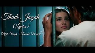 Arijit Singh - Thodi Jagah Full Song (Lyrics) ▪ Marjaavaan ▪ Tanishk Bagchi ▪ Sidharth M & Tara S