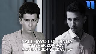 Mashxurbek Yuldashev \u0026 Alisher Zokirov - Hali hayot oldinda (music version)