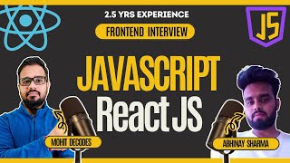 Live Interview | 2.5 Years Experience - Frontend Developer | React + JavaScript