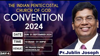 IPC worship center | Convention 2024 | Day - 4 Morning | Pr . Jublin Joseph |