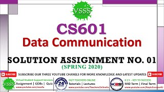 SOLUTION Assignment No. 1 (CS601 – Data Communication) Spring 2020