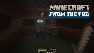 He's Watching Me - Minecraft From The Fog