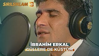 İbrahim Erkal - Güllere De Küstüm (Sırılsıklam Dizi Klibi)