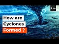 Explained | How are Cyclones formed | Hurricanes and Cyclones | Curious DNA