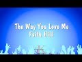 The Way You Love Me - Faith Hill (Karaoke Version)