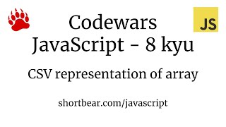 Codewars - Javascript - CSV representation of array