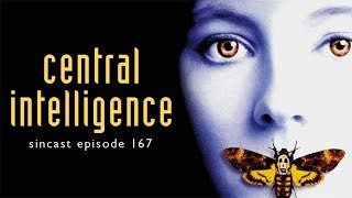 SinCast Episode 167 - Central Intelligence