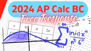 2024 AP Calc BC FRQ Solutions!
