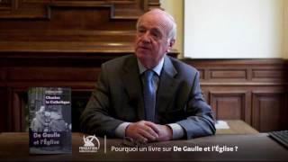 De Gaulle et l'Eglise - Trois questions à Gérard Bardy