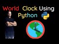 World Clock Using Python