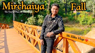 Mirchaiya Fall - The Tourist Palace Of Jharkhand - Mr Ekku Vlogs ❤️