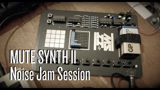 Mute Synth II Noise Jam Session