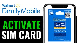 How To Activate Walmart Family Mobile Sim Card 2025 (EASY & FAST)