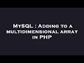 MySQL : Adding to a multidimensional array in PHP
