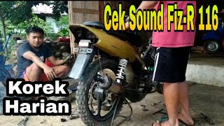 Test Suara Motor FIZ-R 116 cc || Korek Harian