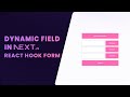 Dynamic fields in Next.Js with React Hook Form