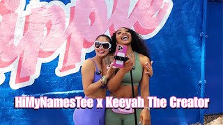 HiMyNamesTee Links w/ Keeyah The Creator!