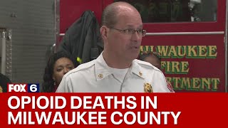 Milwaukee County overdose deaths; possible 'bad batch,' officials say | FOX6 News Milwaukee