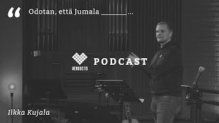 Odotan että Jumala... - Ilkka Kujala