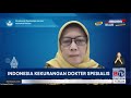 Indonesia Kekurangan Dokter Spesialis, Bagaimana Kemenkes Atasi Masalah Ini?