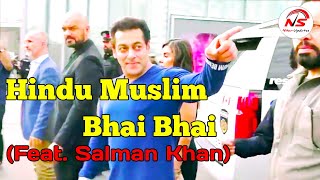 Hindu muslim bhai bhai song | Salman khan new song | Hindu muslim bhai bhai