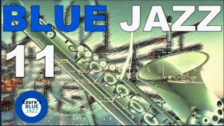 BLUE JAZZ 11th サックス・ジャズBGM, study music, jazz, jazz music, smooth jazz, summer jazz,