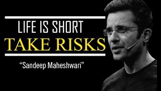 Life is to Short Take Risks and Be successful By Snadeep maheshwari in Hindi